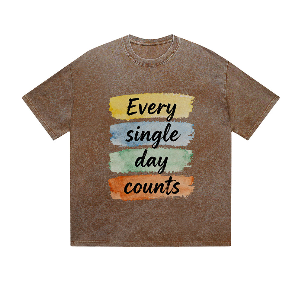 Vintage Washed T-Shirt Every Single Day Counts Motivational Graphic Print Casual Daily Streetwear Feel lives