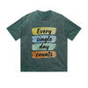Vintage Washed T-Shirt Every Single Day Counts Motivational Graphic Print Casual Daily Streetwear Feel lives