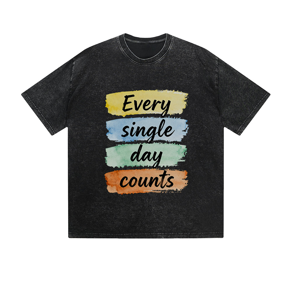 Vintage Washed T-Shirt Every Single Day Counts Motivational Graphic Print Casual Daily Streetwear Feel lives