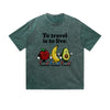 Vintage Washed T-Shirt To Travel Is To Live Fruit Cartoon Graphic Print Casual Daily Streetwear Feel lives