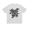 Solid Color T-Shirt Built For Grit Brush Calligraphy Motivational Text Graphic Print Casual Daily Streetwear Feel lives