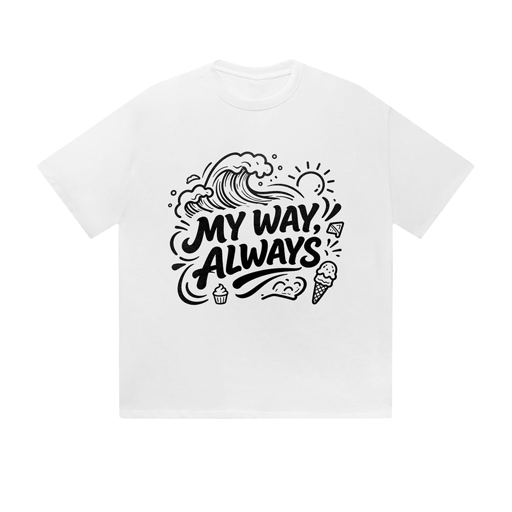 Однотонная футболка My Way Always Wave Sun Ice Cream Мотивационный текст Графический принт Повседневная уличная одежда Почувствуй жизнь