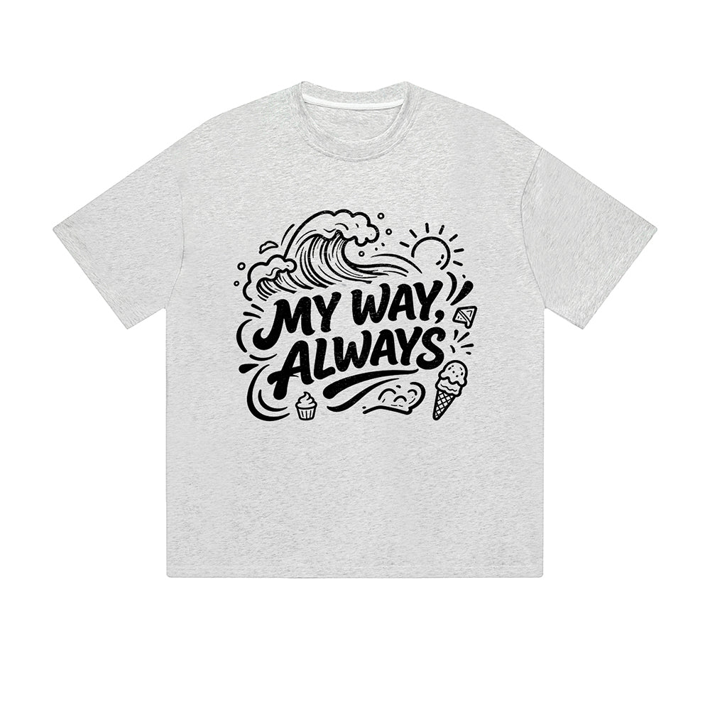 Однотонная футболка My Way Always Wave Sun Ice Cream Мотивационный текст Графический принт Повседневная уличная одежда Почувствуй жизнь